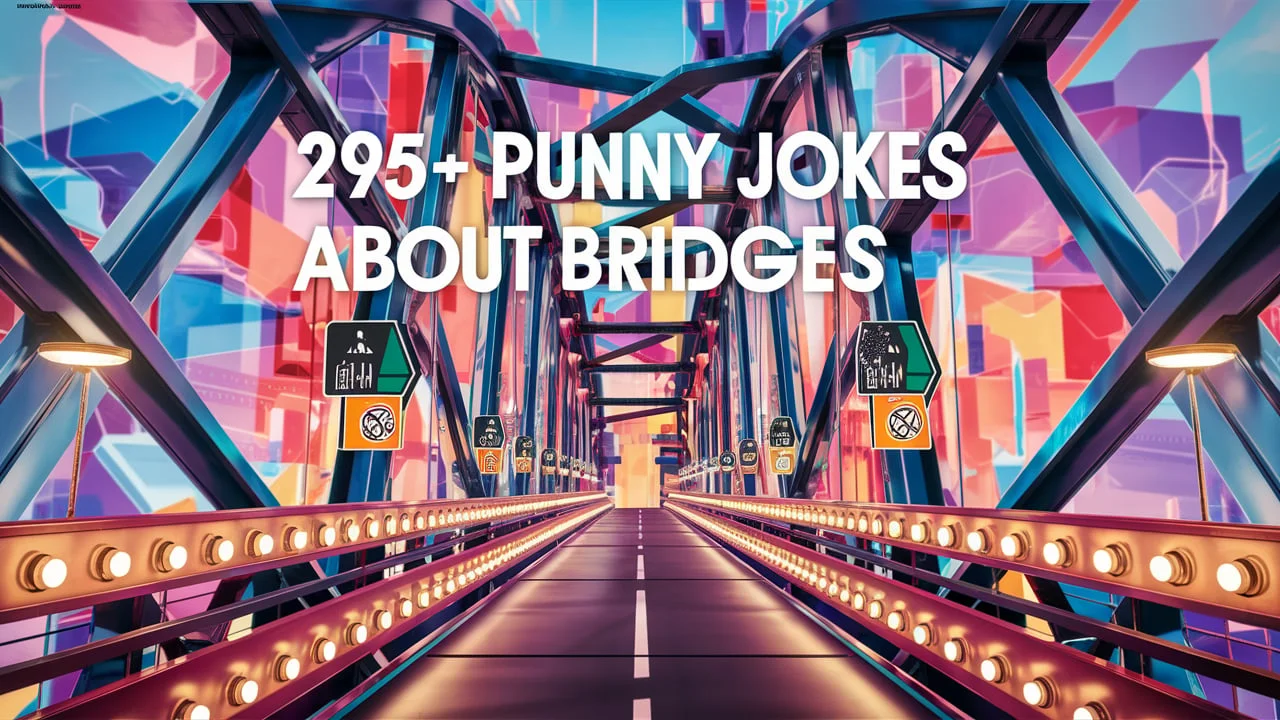 Punny Jokes About Bridges