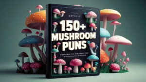 Mushroom Puns