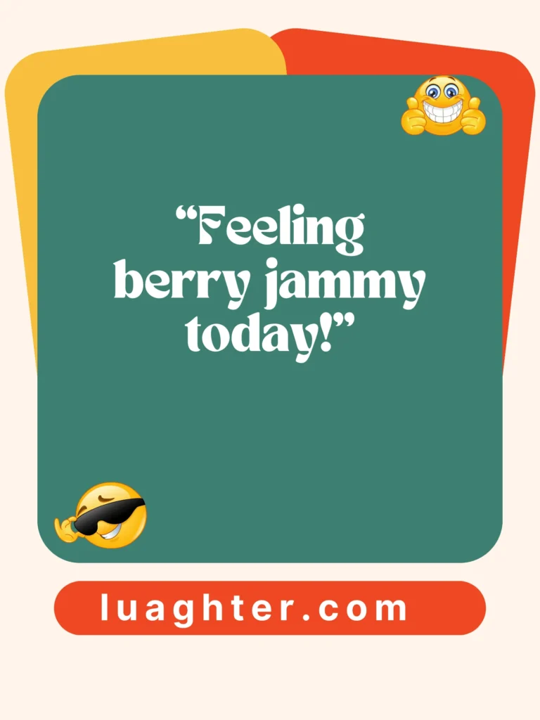  Feeling berry jammy  