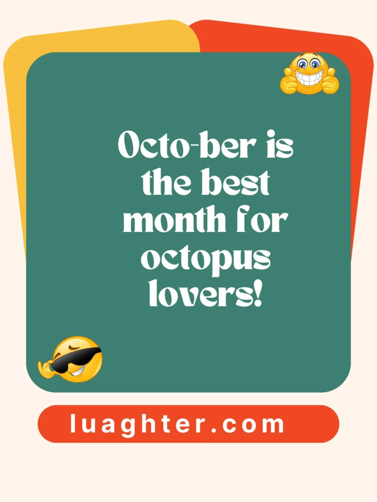 Octo-ber is the best month  