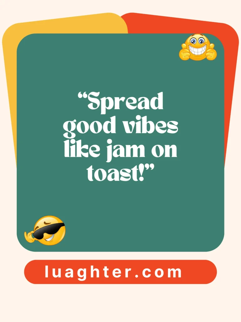  Spread good vibes 