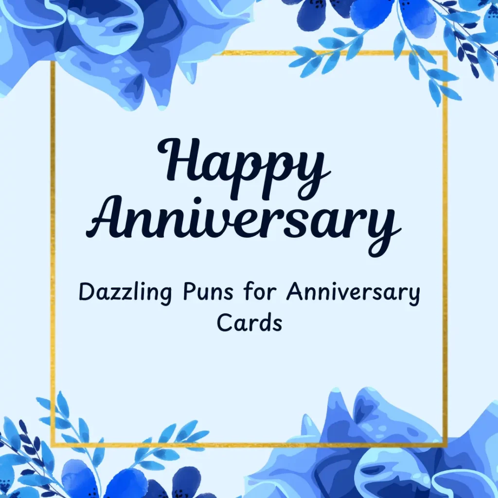  Dazzling Puns for Anniversary Cards