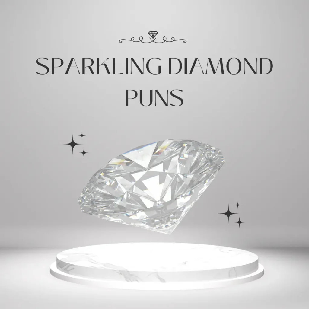 Sparkling Diamond Puns