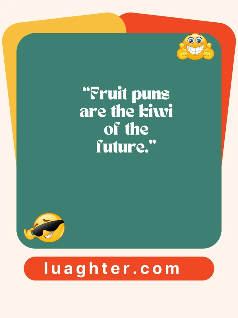 Fruit puns are the kiwi 