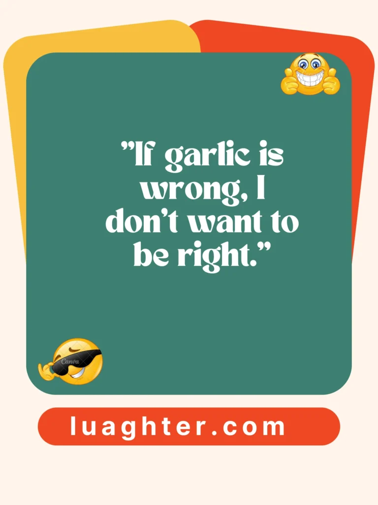  If garlic is wrong 