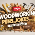 Woodworking Puns and Jokes