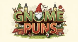 Gnome puns