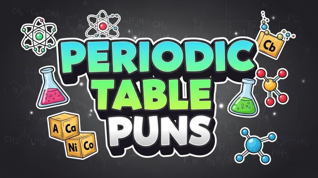 Periodic Table Puns
